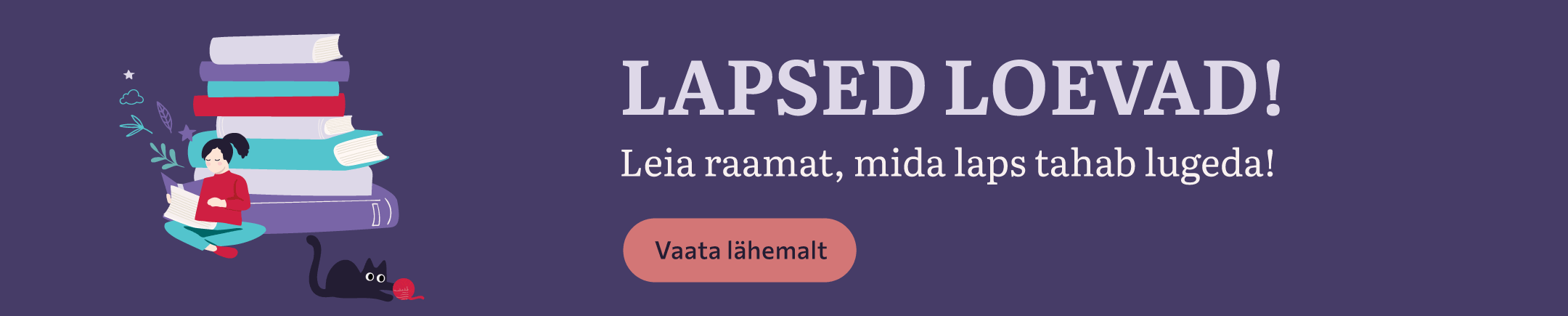 Lapsed loevad! Väärt lasteraamatud ja soodsad lasteraamatud leiad Rahva Raamatust!